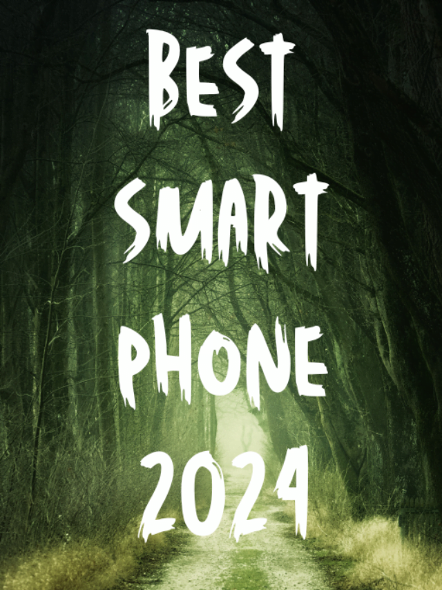 best smartphone in 2024